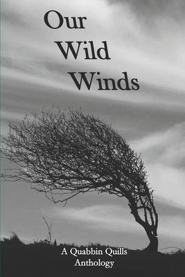 Our Wild Winds: A Quabbin Quills Anthology by Zecker, Garrett
