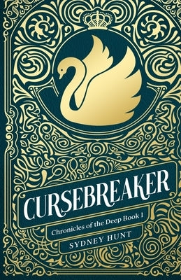 Cursebreaker: A Swan Lake Retelling (Sprayed Edge) by Hunt, Sydney