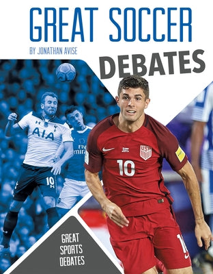 Great Soccer Debates by Avise, Jonathan
