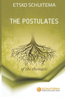 The Postulates of The Thematic by Schuitema, Etsko