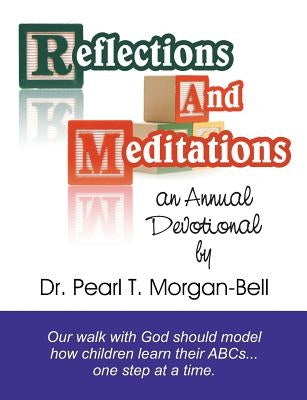 Reflections and Meditations: An Annual Devotional by Bell, Pearl T.