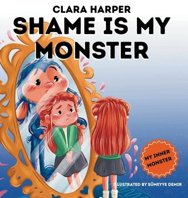Shame is My Monster by Harper, Clara