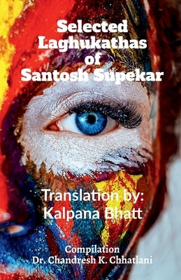Selected Laghukathas of Santosh Supekar by Supekar, Santosh
