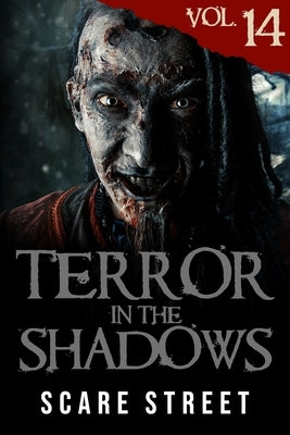 Terror in the Shadows Vol. 14: Horror Short Stories Collection with Scary Ghosts, Paranormal & Supernatural Monsters by Ripley, Ron