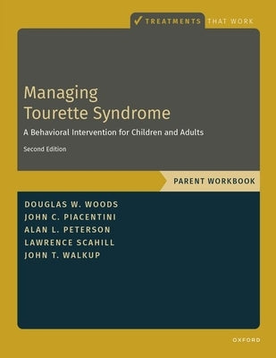 Managing Tourette Syndrome Parent WB by Woods, Douglas W.