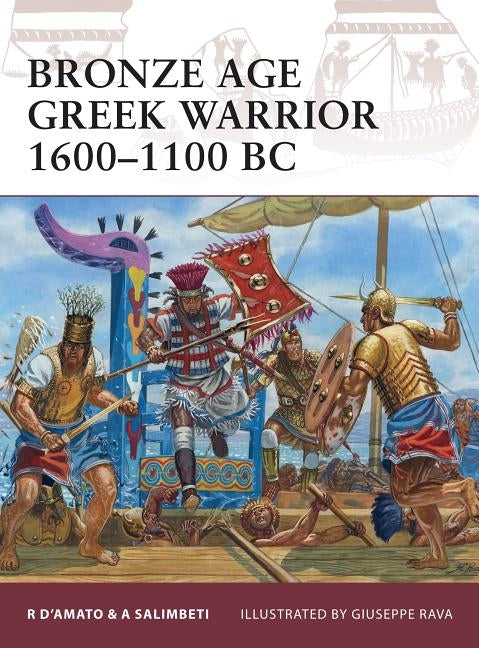 Bronze Age Greek Warrior 1600-1100 BC by D'Amato, Raffaele