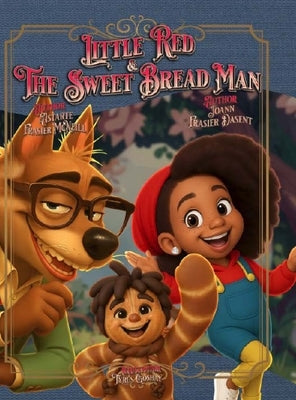 Little Red & The Sweet Bread Man by Frasier Dasent, Joann
