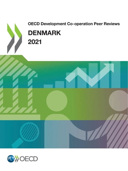 OECD Development Co-operation Peer Reviews: Denmark 2021 by Oecd