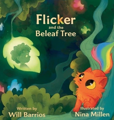 Flicker and the Beleaf Tree by Barrios, Will