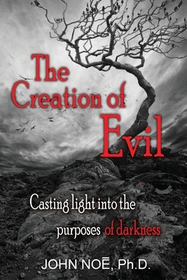 The Creation of Evil by Noe, John Reid