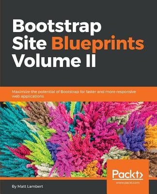 Bootstrap Site Blueprints Volume II by Lambert, Matt