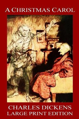 A Christmas Carol - LARGE PRINT EDITION by Dickens, Charles