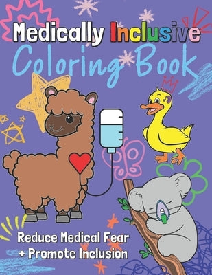 Medically Inclusive Coloring Book: Reduce Medical Fear and Promote Inclusion by Jenner, Mary