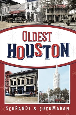 Oldest Houston by Schrandt, Lydia