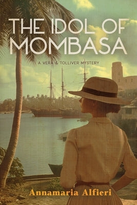 The Idol of Mombasa by Alfieri, Annamaria