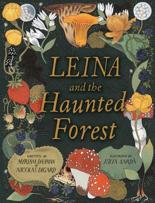 Leina and the Haunted Forest by Dahman, Myriam