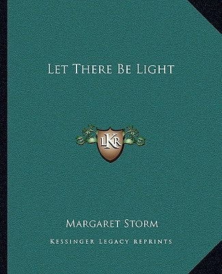 Let There Be Light by Storm, Margaret