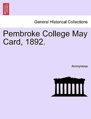 Pembroke College May Card, 1892. by Anonymous