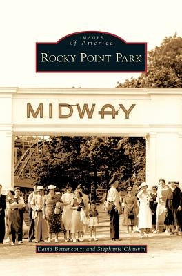Rocky Point Park by Bettencourt, David