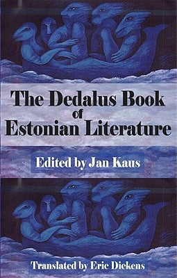 The Dedalus Book of Estonian Literature by Kaus, Jan