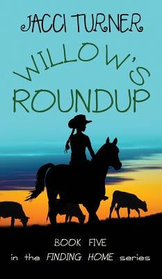 Willow's Roundup by Turner, Jacci
