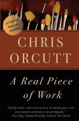 A Real Piece of Work by Orcutt, Chris