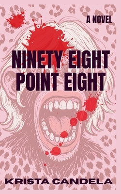 Ninety Eight Point Eight by Candela, Krista