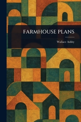 Farmhouse Plans by Ashby, Wallace