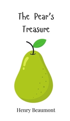 The Pear's Treasure by Beaumont, Henry