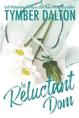The Reluctant Dom by Dalton, Tymber