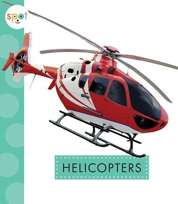 Helicopters by Dieker, Wendy Strobel