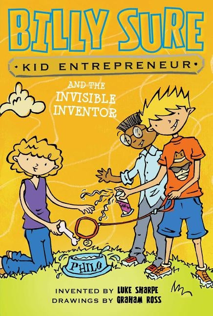 Billy Sure Kid Entrepreneur and the Invisible Inventor by Sharpe, Luke