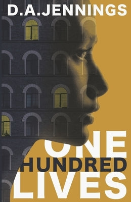One Hundred Lives by Jennings, D. a.