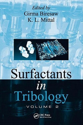 Surfactants in Tribology, Volume 2 by Biresaw, Girma