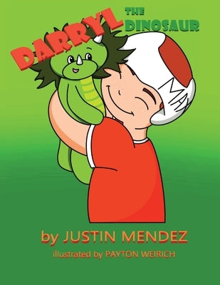 Darryl The Dinosaur by Mendez, Justin