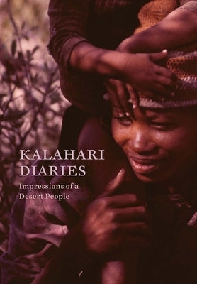 Kalahari Diaries: Impressions of a Desert People by Zimbler, Allen