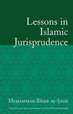 Lessons in Islamic Jurisprudence by Baqir-As-Sadr, Muhammad