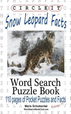 Circle It, Snow Leopard Facts, Word Search, Puzzle Book by Lowry Global Media LLC