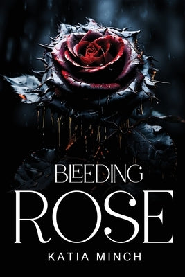Bleeding rose by Minch, Katia