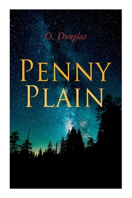 Penny Plain by Douglas, O.