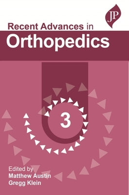 Recent Advances in Orthopedics - 3 by Austin, Matthew