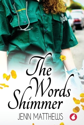 The Words Shimmer by Matthews, Jenn