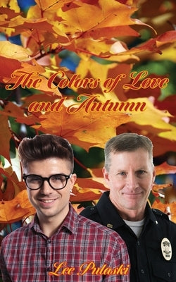 The Colors of Love and Autumn by Pulaski, Lee