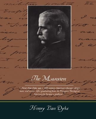 The Mansion by Van Dyke, Henry