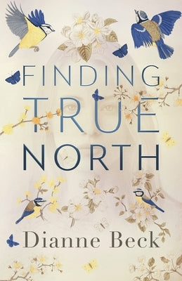 Finding True North by Beck, Dianne