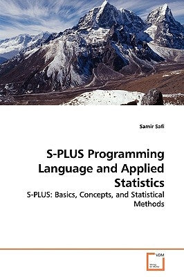 S-PLUS Programming Language and Applied Statistics by Safi, Samir
