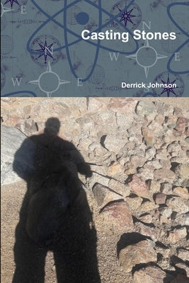 Casting Stones by Johnson, Derrick