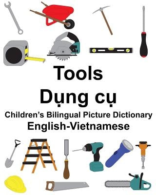 English-Vietnamese Tools Children's Bilingual Picture Dictionary by Carlson, Suzanne