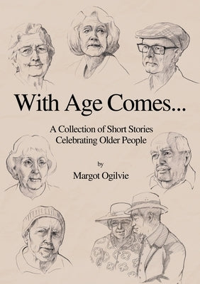 With Age Comes... by Ogilvie, Margot