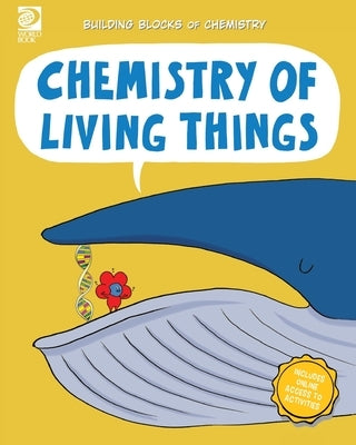 Chemistry of Living Things by Adams, William D.